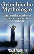 Cover-Bild zum Titel 'Griechische Mythologie' von 'Adam Angelos'