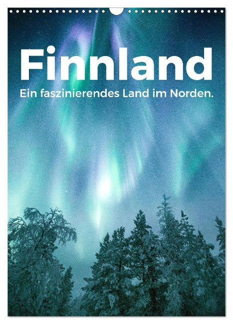 Finnland - Ein faszinierendes Land im Norden. (Wandkalender 2025 DIN A3 hoch), CALVENDO Monatskalender - M. Scott