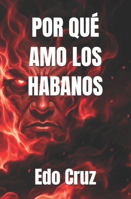 Por Qué Amo Los Habanos - Edo Cruz