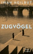 Cover-Bild zum Titel 'Zugvögel' von 'Iwan Heilbut'