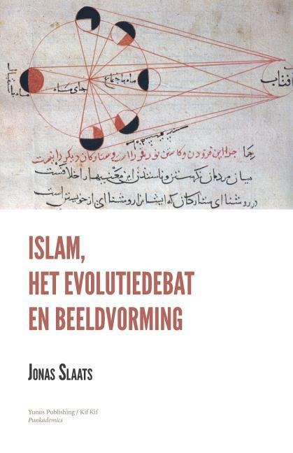 Islam, het Evolutiedebat en Beeldvorming - Jonas Slaats