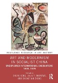 Cover-Bild zum Titel 'Art and Modernism in Socialist China' von ''