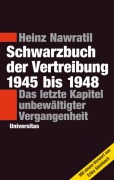 Schwarzbuch der Vertreibung 1945-1948 - Heinz Nawratil