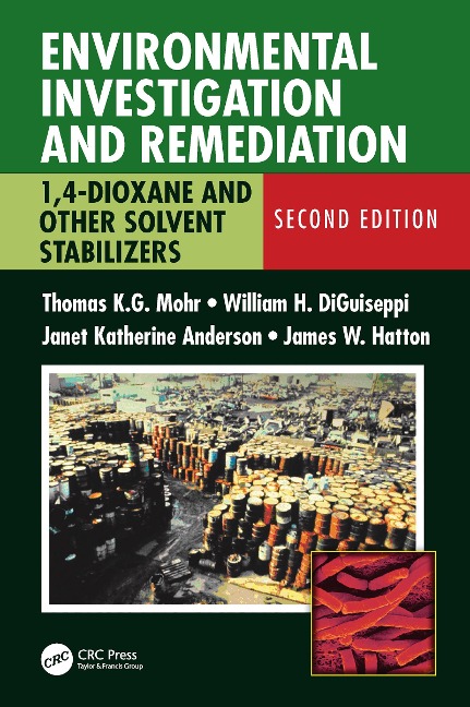 Environmental Investigation and Remediation - Thomas K. G. Mohr, James Hatton, William Diguiseppi, Janet Anderson