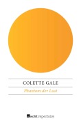 Cover-Bild zum Titel 'Phantom der Lust' von 'Colette Gale'