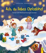 Cover-Bild zum Titel 'Ach, du liebes Christkind!' von 'Christine Auer'