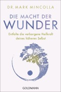 Cover-Bild zum Titel 'Die Macht der Wunder' von 'Mark Mincolla'