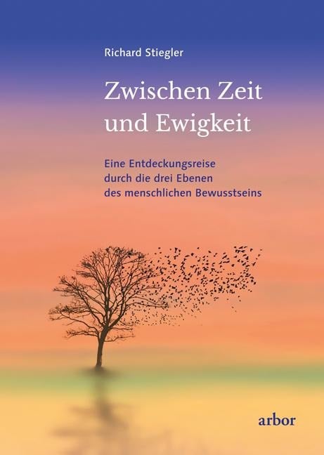 Zwischen Zeit und Ewigkeit - Richard Stiegler