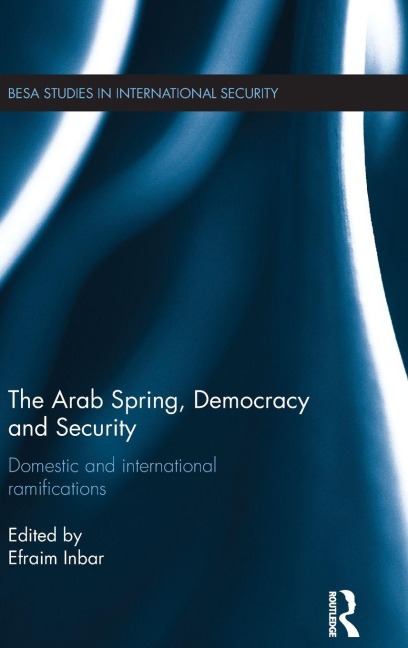 The Arab Spring, Democracy and Security - 
