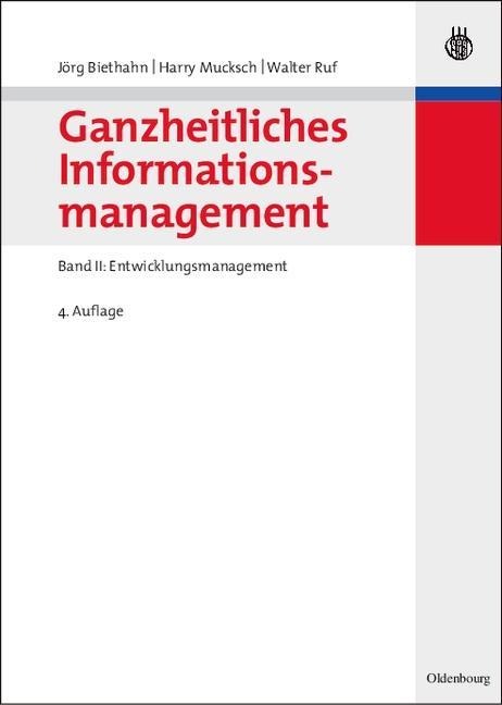 Ganzheitliches Informationsmanagement - Jörg Biethahn, Harry Mucksch, Walter Ruf