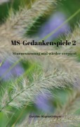 Cover-Bild zum Titel 'MS-Gedankenspiele 2' von 'Caroline Régnard-Mayer'