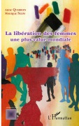 Cover-Bild zum Titel 'La libération des femmes une plus-value mondiale' von 'Monique Selim, Anne Querrien'
