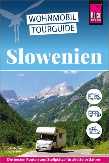 Reise Know-How Wohnmobil-Tourguide Slowenien - Stefan Höh, Jennifer Höh