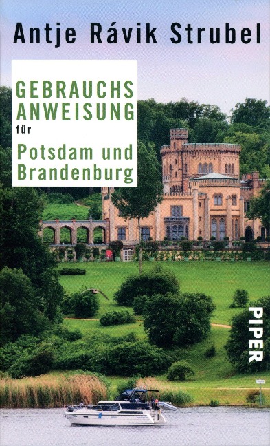 Gebrauchsanweisung für Potsdam und Brandenburg - Antje Rávik Strubel