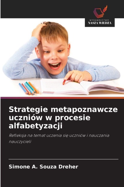 Strategie metapoznawcze uczniów w procesie alfabetyzacji - Simone A. Souza Dreher