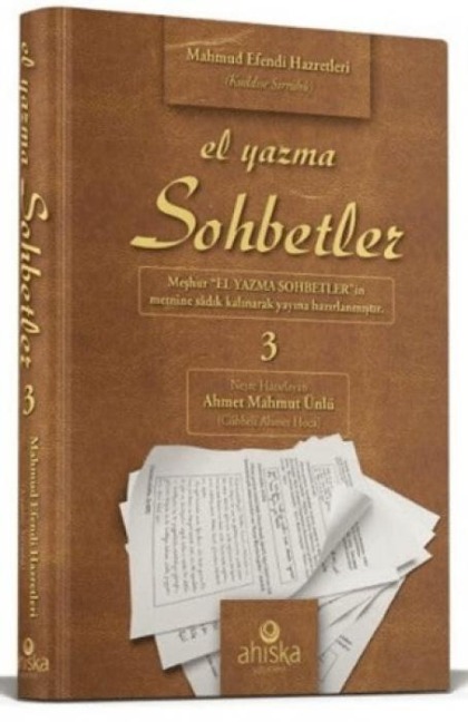 El Yazma Sohbetler 3. Cilt - Takriz Cübbeli Ahmet Hoca - Mahmud Ustaosmanoglu