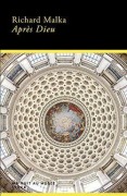 Cover-Bild zum Titel 'Après Dieu' von 'Richard Malka'