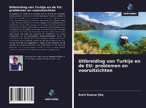 Uitbreiding van Turkije en de EU: problemen en vooruitzichten - Amit Kumar Jha