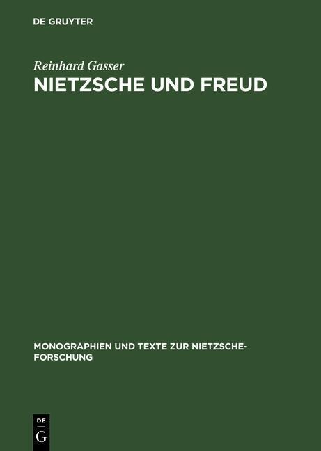 Nietzsche und Freud - Reinhard Gasser
