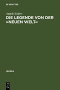 Cover-Bild zum Titel 'Die Legende von der 'Neuen Welt'' von 'Angela Enders'