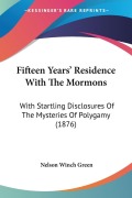 Cover-Bild zum Titel 'Fifteen Years' Residence With The Mormons' von 'Nelson Winch Green'