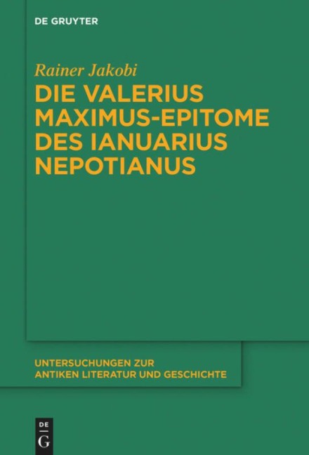 Die Valerius Maximus-Epitome des Ianuarius Nepotianus - Rainer Jakobi
