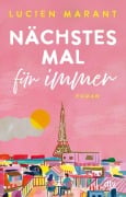 Cover-Bild zum Titel 'Nächstes Mal für immer' von 'Lucien Marant'