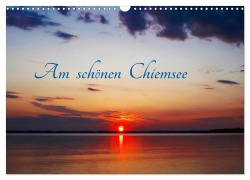 Cover-Bild zum Titel 'Am schönen Chiemsee (Wandkalender 2026 DIN A3 quer), CALVENDO Monatskalender' von 'Anette/Thomas Jäger'