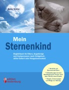 Cover-Bild zum Titel 'Mein Sternenkind - Begleitbuch für Eltern, Angehörige und Fachpersonen nach Fehlgeburt, stiller Geburt oder Neugeborenentod' von 'Heike Wolter'