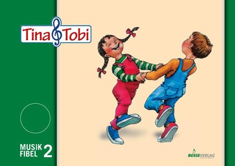 Tina und Tobi. Musikfibel 2 - 