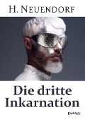 Cover-Bild zum Titel 'Die dritte Inkarnation' von 'Hans Neuendorf'