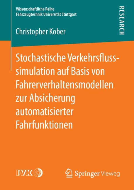 Stochastische Verkehrsflusssimulation auf Basis von Fahrerverhaltensmodellen zur Absicherung automatisierter Fahrfunktionen - Christopher Kober