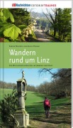 Cover-Bild zum Titel 'Wandern rund um Linz' von 'Sabine Neuweg, Alois Peham'
