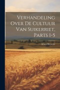 Cover-Bild zum Titel 'Verhandeling Over De Cultuur Van Suikerriet, Parts 1-5' von 'Álvaro Reynoso'