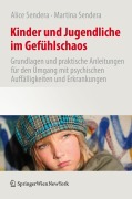 Cover-Bild zum Titel 'Kinder und Jugendliche im Gefühlschaos' von 'Martina Sendera, Alice Sendera'