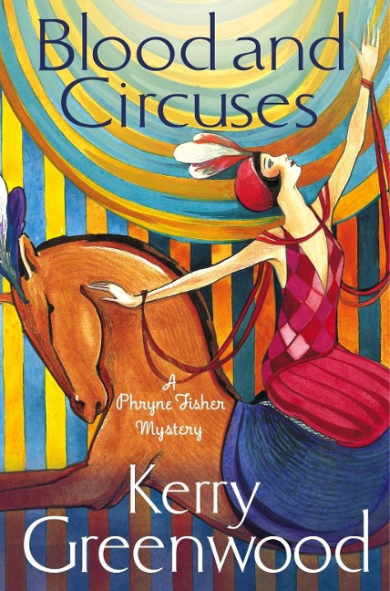 Blood and Circuses - Kerry Greenwood