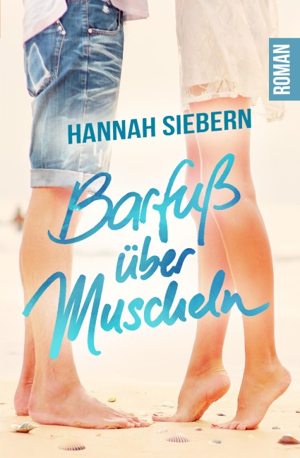 Barfuß über Muscheln - Hannah Siebern