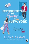Experimento de amor en Nueva York - Elena Armas
