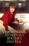 Cover-Bild zum Titel 'Vierundzwanzig Stunden aus dem Leben einer Frau' von 'Stefan Zweig'