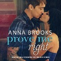 Cover-Bild zum Titel 'Prove Me Right Lib/E' von 'Anna Brooks'
