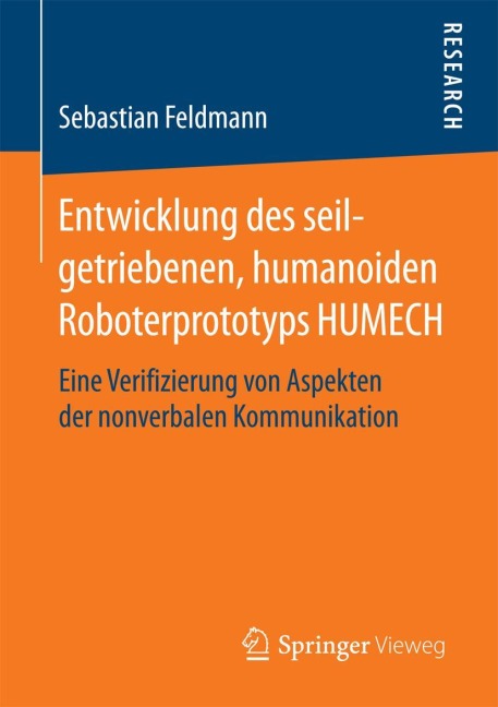 Entwicklung des seilgetriebenen, humanoiden Roboterprototyps HUMECH - Sebastian Feldmann