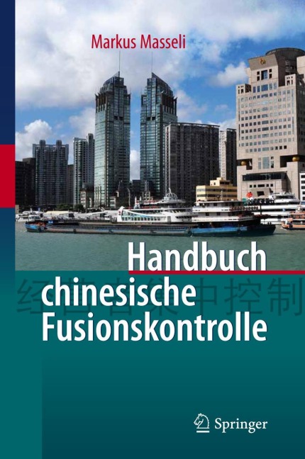 Handbuch chinesische Fusionskontrolle - Dipl. -Kfm. Masseli
