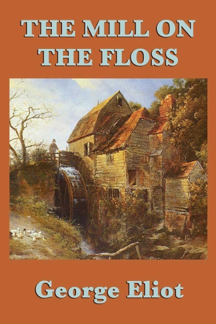 Mill on the Floss - George Eliot
