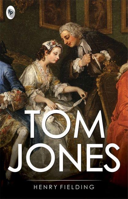 Tom Jones - Henry Fielding