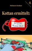 Cover-Bild zum Titel 'Kottan ermittelt: Original Wiener Blut' von 'Helmut Zenker'