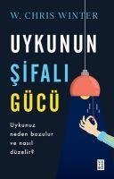 Uykunun Sifali Gücü - W. Chris Winter