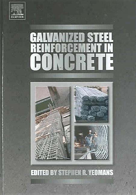 Galvanized Steel Reinforcement in Concrete - Stephen Yeomans