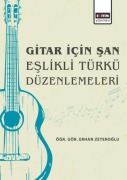 Cover-Bild zum Titel 'Gitar Icin San Eslikli Türkü Düzenlemeleri' von 'Erhan Zeteroglu'