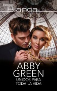 Unidos para toda la vida - Abby Green