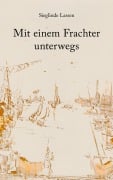 Cover-Bild zum Titel 'Mit einem Frachter unterwegs' von 'Sieglinde Lassen'